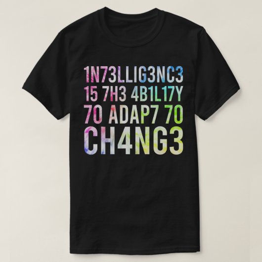 Intelligentie is het vermogen om zich aan te passe t-shirt (Design voorkant)