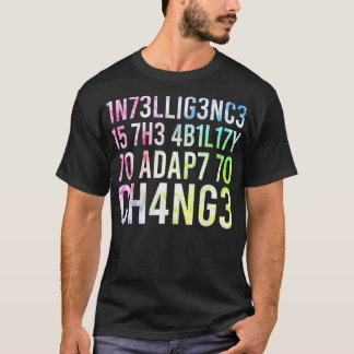 Intelligentie is het vermogen om zich aan te passe t-shirt
