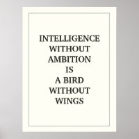 INTELLIGENTIE ZONDER AMBITIE IS EEN GROOT ZONDER