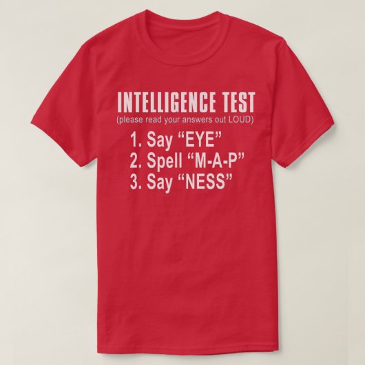 Intelligentietest Zeg dat OogG A P Ness grappige p T-shirt (Design voorkant)