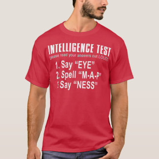 Intelligentietest Zeg dat OogG A P Ness grappige p T-shirt