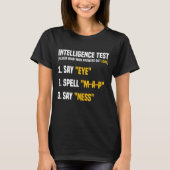 Intelligentietest Zeg Eye MAP Ness Humor Funny Sar T-shirt (Voorkant)