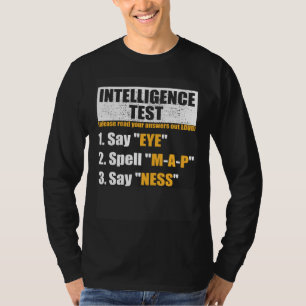 Intelligentietest Zegt Eye M A P Ness Papa Grap T-shirt