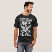 Intensive Care Unit Nurse Always Here to Help and  T-shirt (Voorkant volledig)
