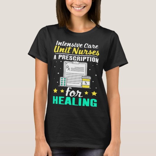 Intensive Care Unit Nurses A Prescription for Heal T-shirt (Voorkant)
