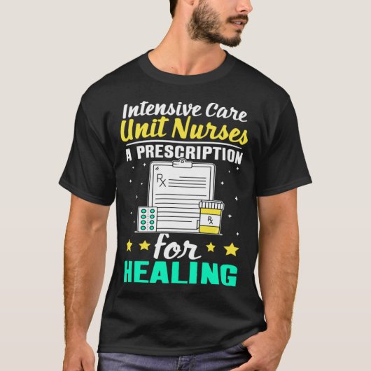 Intensive Care Unit Nurses A Prescription for Heal T-shirt (Voorkant)