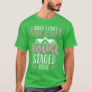 Interieur Staging Huis Showen Home Stager vriend T-shirt