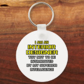 Interieurontwerper...superieure intelligentie sleutelhanger (Voorkant)