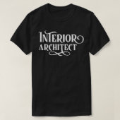 Interior architect Job Architecture Designer Desig T-shirt (Design voorkant)