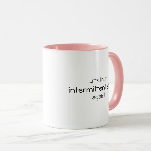Intermitterende dingen Grappig citaat Koffie Mok (Voorkant rechts)