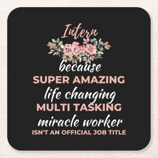 Intern omdat Super Amazing Life Changing Kartonnen Onderzetters (Voorkant)