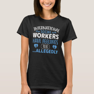 Internationaal beroep op maatschappelijk werkers t-shirt