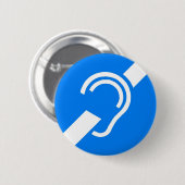 Internationaal symbool voor doven ronde button 5,7 cm (Voorkant /achterkant)