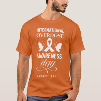 International Overdose Awareness Day (2)  T-shirt