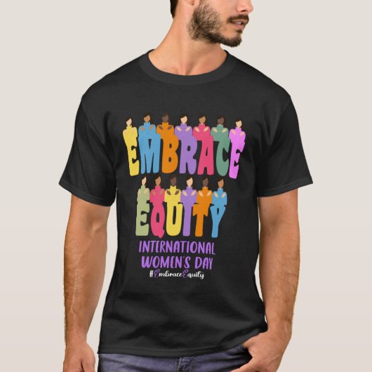 International Womens Day 2023 Embrace Equity 8 Mar T-shirt (Voorkant)