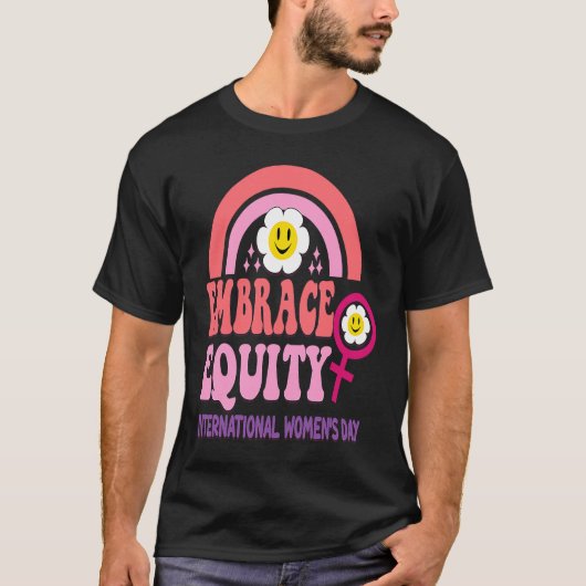 International Womens Day 2023 Theme Embrace Equity T-shirt (Voorkant)