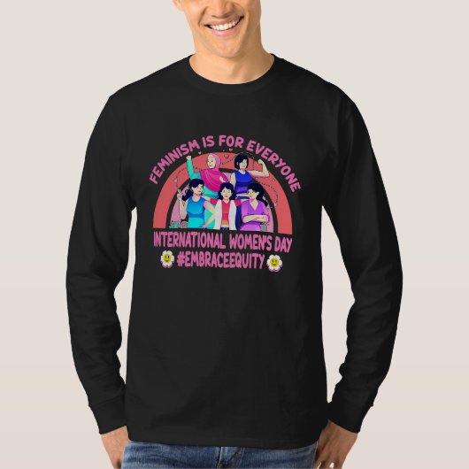 International Women's Day Embrace Equity Feminism T-shirt (Voorkant)