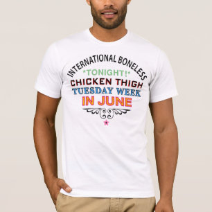 Internationale beenloze kip dij dinsdag week t-shirt