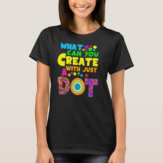 Internationale Dot Day Wat kan je met Jus Creëer? T-shirt (Voorkant)