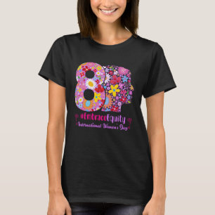Internationale Vrouwendag 2023 Embrace Equity 8 Ma T-shirt