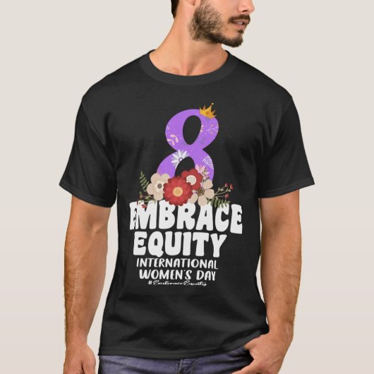 Internationale Vrouwendag 2023 Embrace Equity 8 mr T-shirt (Voorkant)