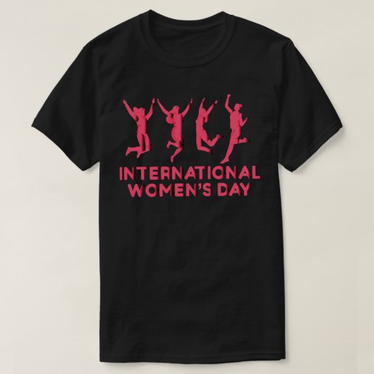 Internationale Vrouwendag Cadeau Vrouwen Jubileum T-shirt (Design voorkant)
