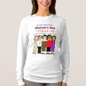 Internationale Vrouwendag is 8 maart T-shirt (Voorkant)