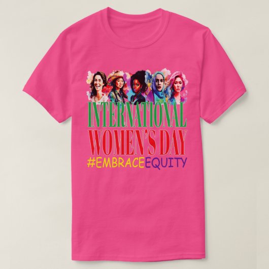 Internationale Vrouwendag omarmen Equity Peace Equ T-shirt (Design voorkant)