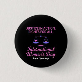 Internationale Vrouwendag Rechtvaardigheid in Acti Ronde Button 3,2 Cm