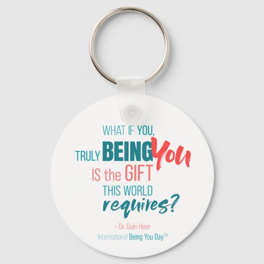 Internationale zijn uw dag citaten sleutelhanger (Voorkant)