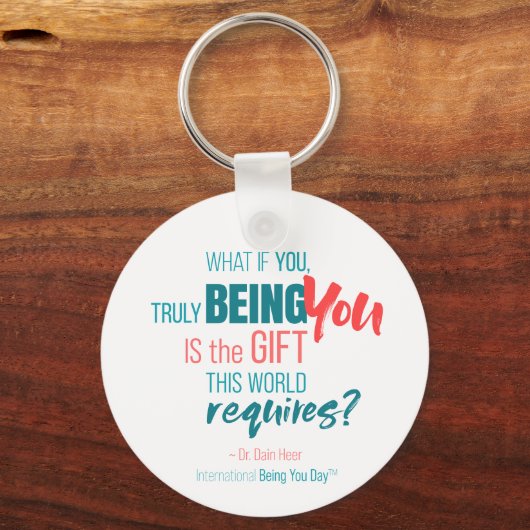 Internationale zijn uw dag citaten sleutelhanger (Voorkant)