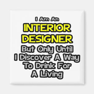 Interne ontwerper Joke ... Drink voor een leven Magneet