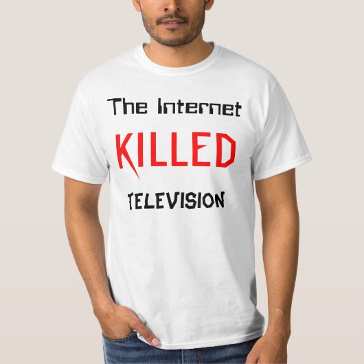 Internet heeft televisie gedood t-shirt (Voorkant)