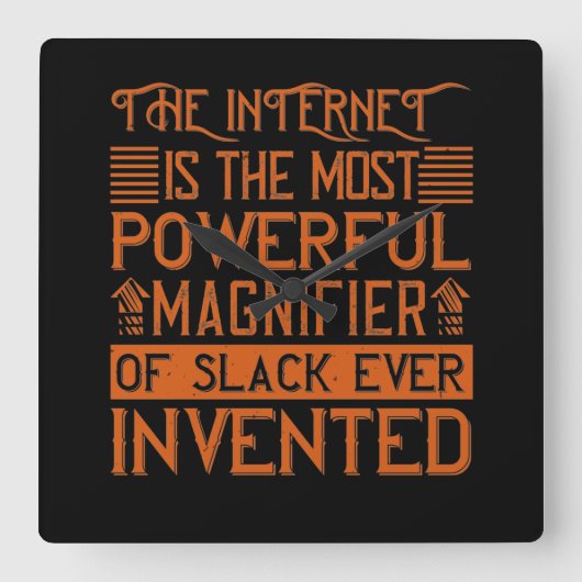 Internet is de krachtigste Magnifier Vierkante Klok (Voorkant)