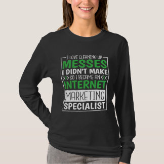 Internet Marketing Specialist for Online Marketing T-shirt