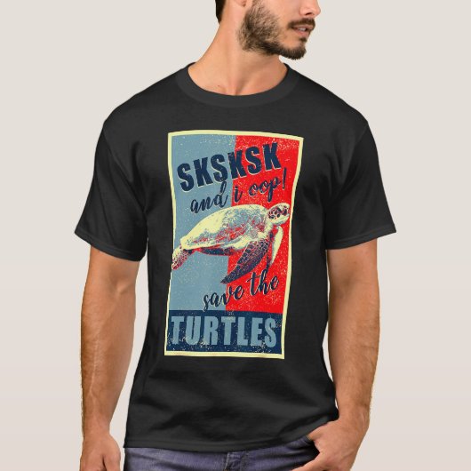 Internet Meme SKSKSKSK en I OOP Save the Turtles T-shirt (Voorkant)