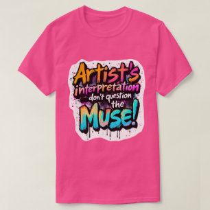 Interpretatie van de kunstenaar - twijfel niet aan t-shirt