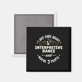 Interpretive Dance Gift - Ik geef gewoon om Magneet (Voorkant / Achterkant)