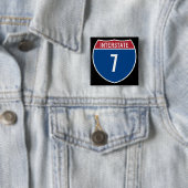 Interstate 7 vierkante button 5,1 cm (In situ)