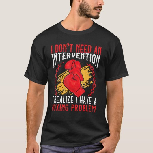 Intervention  I Have A Boxing Problem  Boxer T-shirt (Voorkant)