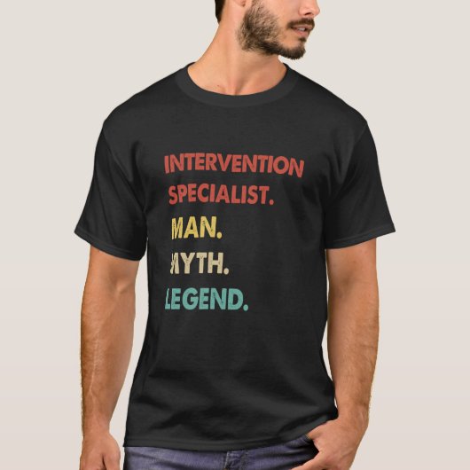 Intervention Specialist Man Myth Legend  1 T-shirt (Voorkant)