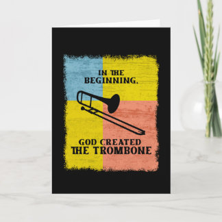InThe Beginning God Created The Trombone Kaart