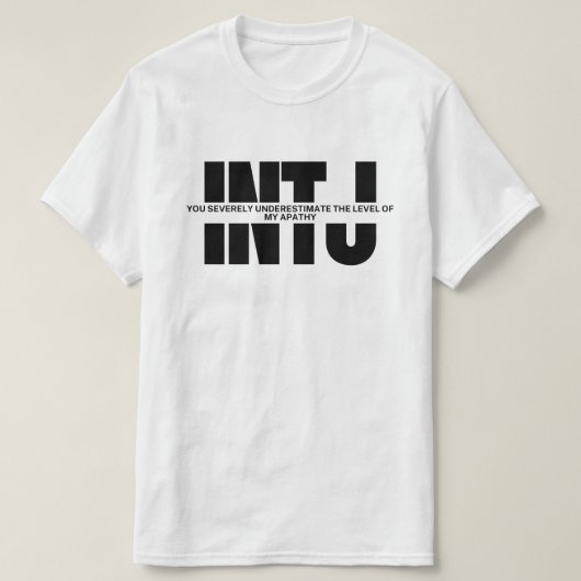 INTJ denkt dat MBTI humor INTJ sarcastisch citaat T-shirt (Design voorkant)