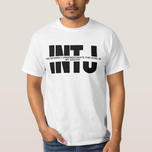 INTJ denkt dat MBTI humor INTJ sarcastisch citaat T-shirt (Voorkant)