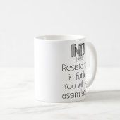 INTJ Resistance is Futile Koffiemok (Voorkant rechts)