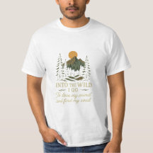 Into the Wild - Natuur Quote T-Shirt Design