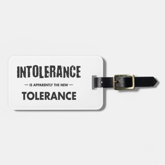 Intolerantie is blijkbaar de nieuwe tolerantie bagagelabel (Voorkant horizontaal)