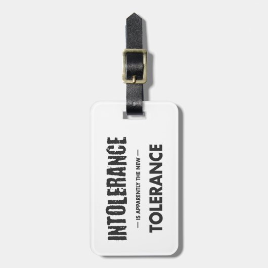 Intolerantie is blijkbaar de nieuwe tolerantie bagagelabel (Voorkant verticaal)