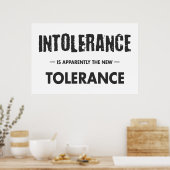 Intolerantie is blijkbaar de nieuwe tolerantie poster (Keuken)