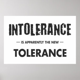 Intolerantie is blijkbaar de nieuwe tolerantie poster